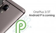 OnePlus 3 and 3T to get Android P update