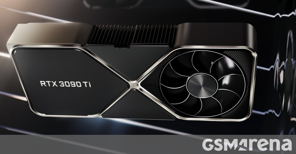 Nvidia launches GeForce RTX 3090 Ti for $1999 - GSMArena.com news
