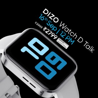 DIZO Watch R Talk and Watch D Talk will launch with a special discount next week