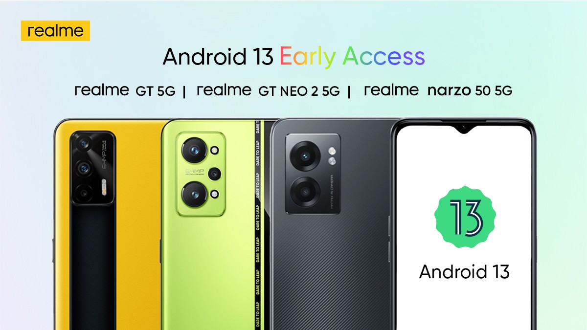 Realme GT Neo2, GT, and Narzo 50 get Android 13 betas