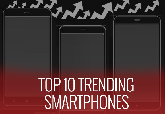 Top 10 trending phones of the week